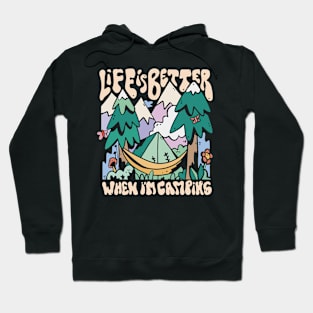 Life is Better When I'm Camping Hoodie